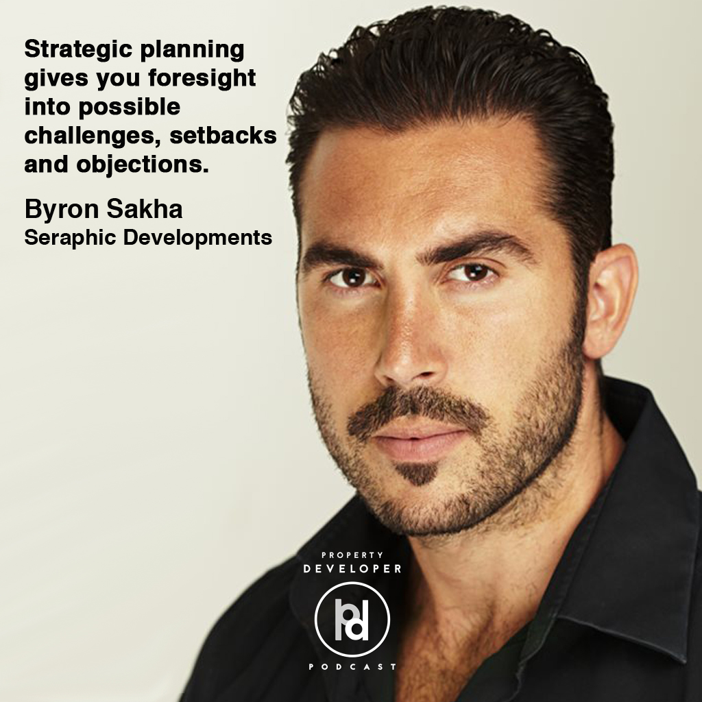 Byron Sakha talk strategic planning for property developers